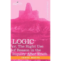 Logic: Or, the Right Use of Reason in the Inquiry After Truth - Paperback