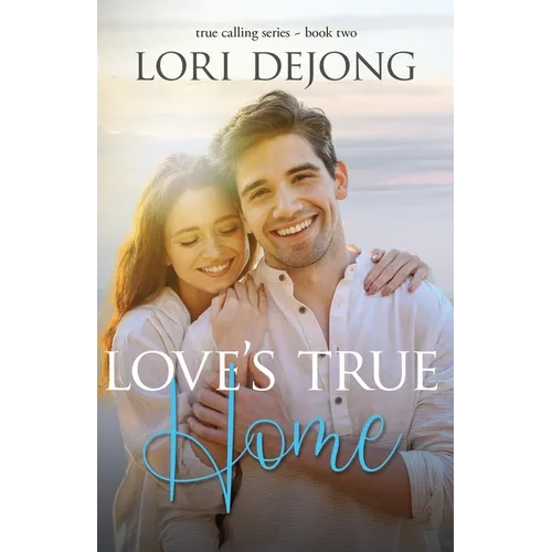Love's True Home - Paperback