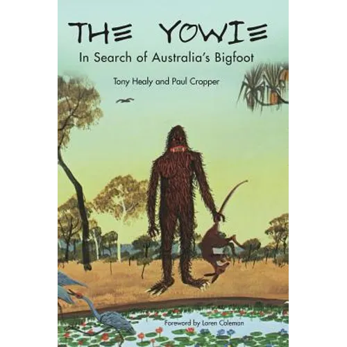 The Yowie: In Search of Australia's Bigfoot - Hardcover