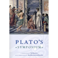 Plato's Symposium: A Translation by Seth Benardete with Commentaries by Allan Bloom and Seth Benardete - Paperback