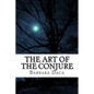The Art of the Conjure - Paperback