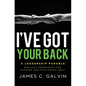 I've Got Your Back: Biblical Principles for Leading and Following Well - Paperback