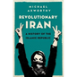 Revolutionary Iran: A History of the Islamic Republic - Hardcover