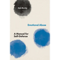 Emotional Abuse: A Manual for Self-Defense - Paperback