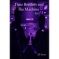 Time Benders and the Machine: Book I - Paperback
