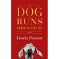 A Dog Runs Through It: Poems - Hardcover