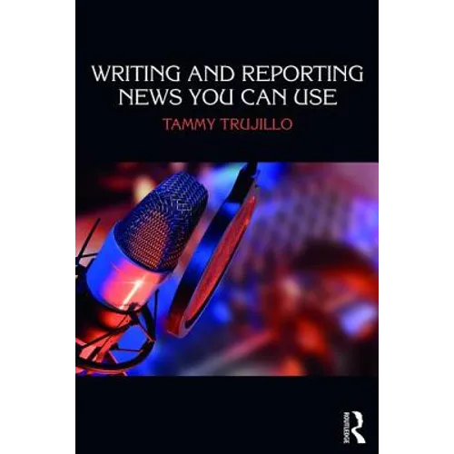 Writing and Reporting News You Can Use - Paperback