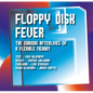 Floppy Disk Fever: The Curious Afterlives of a Flexible Medium - Paperback
