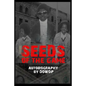 Seeds of the Game: Autobiography by Dowop - Paperback
