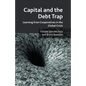 Capital and the Debt Trap: Learning from Cooperatives in the Global Crisis - Paperback