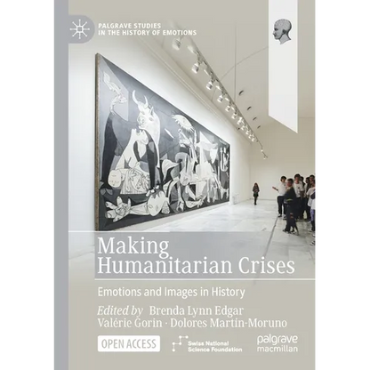Making Humanitarian Crises: Emotions and Images in History - Paperback