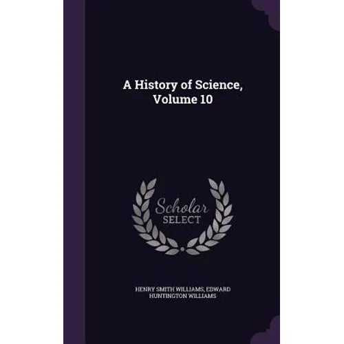 A History of Science, Volume 10 - Hardcover