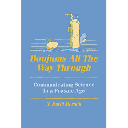 Boojums All the Way Through: Communicating Science in a Prosaic Age - Paperback