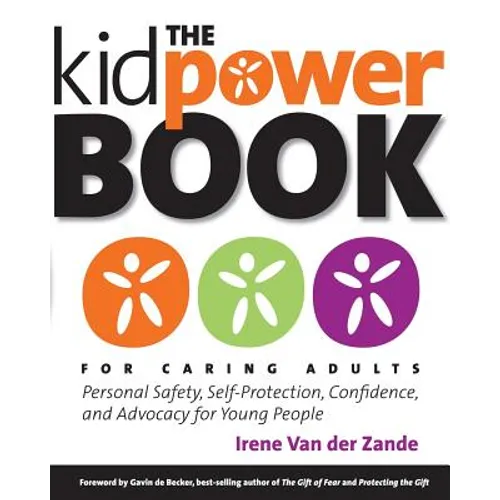 The Kidpower Book for Caring Adults: Personal Safety, Self-Protection, Confidence, and Advocacy for Young People - Paperback