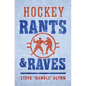 Hockey Rants and Raves - Hardcover