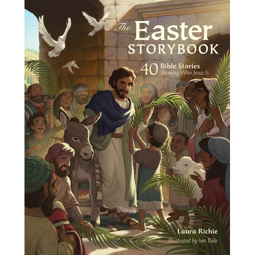 The Easter Storybook: 40 Bible Stories Showing Who Jesus Is - Hardcover