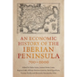 An Economic History of the Iberian Peninsula, 700-2000 - Paperback