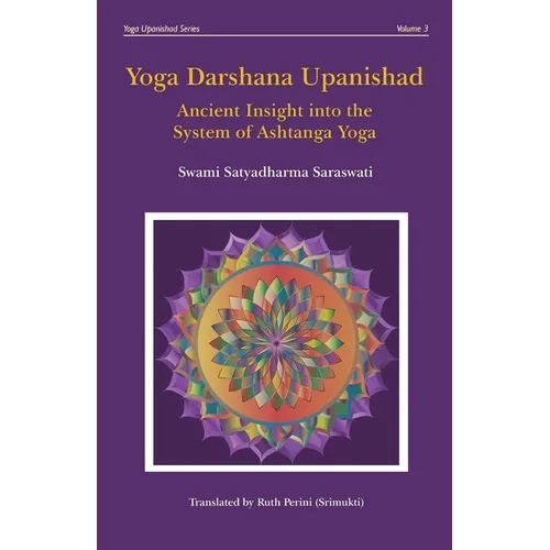 Yoga Darshana Upanishad: Ancient Insight into the System of Ashtanga Yoga - Paperback