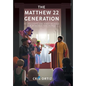 The Matthew 22 Generation: An Inclusive End Times Message For Marginalized People - Hardcover