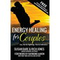 Energy Healing For Couples: Say No to Fighting, Yes To Intimacy - Paperback