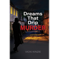Dreams That Drip Murder - Paperback