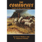 The Comanches: Lords of the South Plains Volume 34 - Paperback