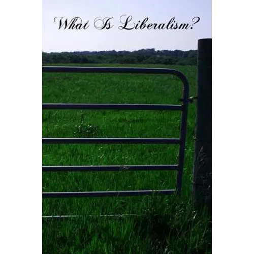 What Is Liberalism? - Paperback