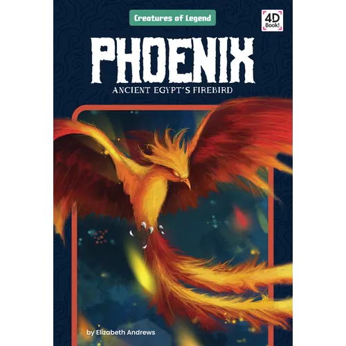 Phoenix: Ancient Egypt's Firebird: Ancient Egypt's Firebird - Library Binding
