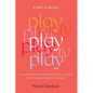 Play: A Path to Genius - Paperback