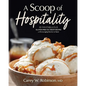 A Scoop of Hospitality: 40 Fantabulous Gluten-Free Ice Cream Recipes with Encouraging Stories to Savor - Paperback
