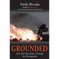 Grounded: How One Man Made it Through the Unimaginable - Paperback
