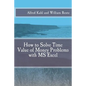 How to Solve Time Value of Money Problems with MS Excel - Paperback