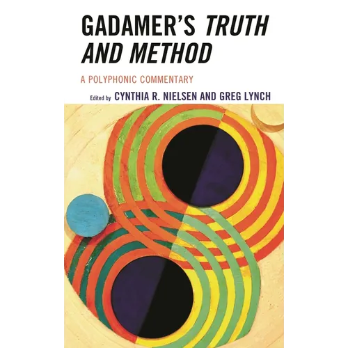 Gadamer's Truth and Method: A Polyphonic Commentary - Paperback