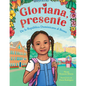 Gloriana, Presente. de la Rep?blica Dominicana Al Bronx / Gloriana, Presente. a Fir St Day of School Story - Hardcover