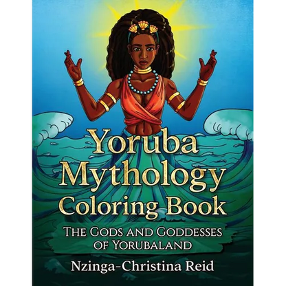 Yoruba Mythology Coloring Book: The Gods and Goddesses of Yorubaland - Paperback
