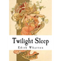 Twilight Sleep - Paperback