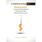Fundraising 401: Masterclasses in Nonprofit Fundraising That Would Make Peter Drucker Proud - Hardcover