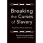 Breaking the Curses of Slavery: Prayers for African-Americans - Paperback