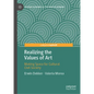 Realizing the Values of Art: Making Space for Cultural Civil Society - Hardcover