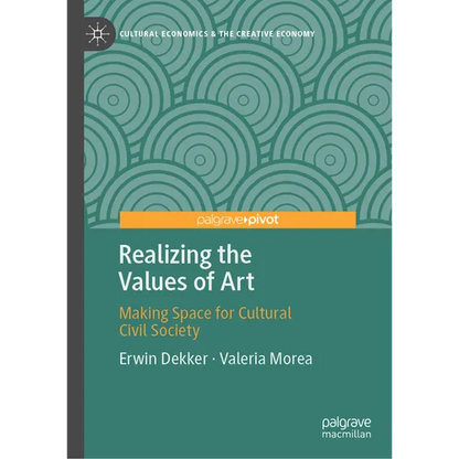 Realizing the Values of Art: Making Space for Cultural Civil Society - Hardcover