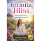 Infinite Bliss: The Simplest Way To Enlightenment - Paperback