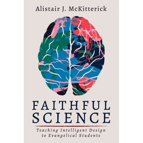 Faithful Science: Teaching Intelligent Design to Evangelical Students - Paperback