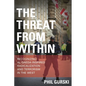 The Threat from Within: Recognizing Al Qaeda-Inspired Radicalization and Terrorism in the West - Paperback