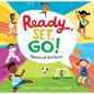 Ready, Set, Go!: Sports of All Sorts - Paperback