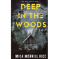 Deep in the Woods: A small town thriller - Paperback