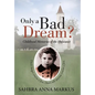 Only a Bad Dream?: Childhood Memories of the Holocaust - Hardcover