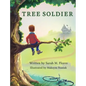 Tree Soldier: A Children's Book About the Value of Family - Hardcover