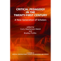 Critical Pedagogy in the Twenty-First Century: A New Generation of Scholars - Paperback
