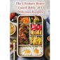 The Ultimate Bento Lunch Bible: 103 Delicious Recipes - Paperback
