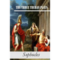 The Three Theban Plays: Antigone; Oedipus the King; Oedipus at Colonus - Paperback